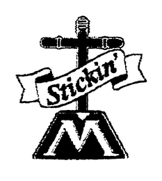 STICKIN' M