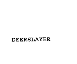 DEERSLAYER