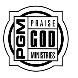 PGM PRAISE GOD MINISTRIES