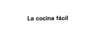 LA COCINA FACIL