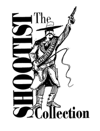 THE SHOOTIST COLLECTION