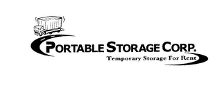 PORTABLE STORAGE CORP. TEMPORARY STORAGE FOR RENT