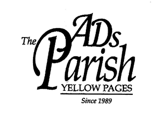 THE ADS PARISH YELLOW PAGES SINCE1989