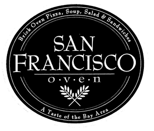 SAN FRANCISCO O V E N BRICK OVEN PIZZA, SOUP, SALAD & SANDWICHES A TASTE OF THE BAY AREA