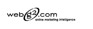 WEBG2.COM ONLINE MARKETING INTELLIGENCE