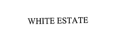 WHITE ESTATE