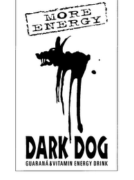 DARK DOG MORE ENERGY GUARANA & VITAMIN ENERGY DRINK