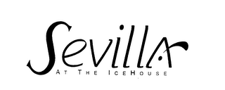 SEVILLA AT THE ICE HOUSE