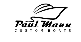 PAUL MANN CUSTOM BOATS