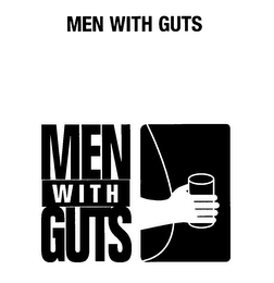 MEN WITH GUTS