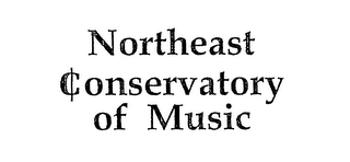 NORTHEAST CONSERVATORY OF MUSIC