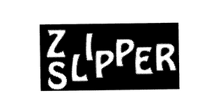 ZIPPER SLIPPER