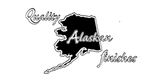 QUALITY ALASKAN FINISHES