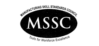 MSSC MANUFACTURING SKILL STANDARDS COUNCIL TOOLS FOR WORKFORCE EXCELLENCE