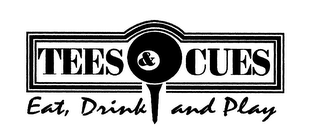 TEES & CUES EAT, DRINK AND PLAY