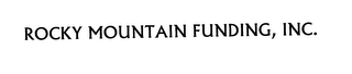 ROCKY MOUNTAIN FUNDING, INC.