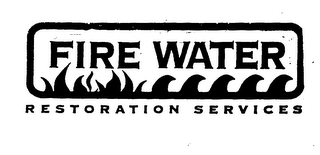 FIRE WATER RESTORATION SERVICES