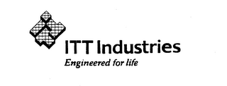 ITT INDUSTRIES ENGINEERED FOR LIFE