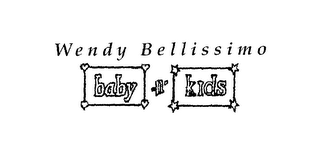 WENDY BELLISSIMO BABY 'N' KIDS