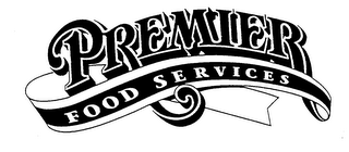 PREMIER FOOD SERVICES