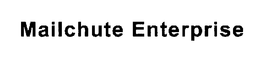 MAILCHUTE ENTERPRISE
