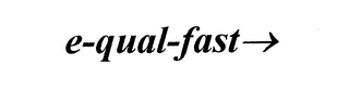 E-QUAL-FAST
