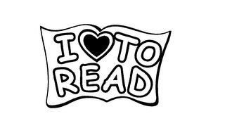 I TO READ