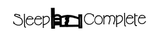 SLEEP COMPLETE