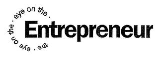 EYE ON THE ENTRPRENEUR