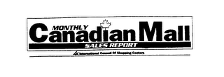 MONTHLY CANADIAN MALL SALES REPORT INTERNATIONAL COUNCIL OF SHOPPING CENTERS
