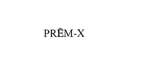 PREM-X