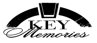KEY MEMORIES