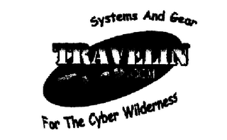 SYSTEMS AND GEAR FOR THE CYBER WILDERNESS