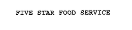 FIVE STAR FOOD SERVICE, INC.
