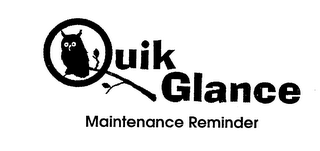 QUIK GLANCE MAINTENANCE REMINDER