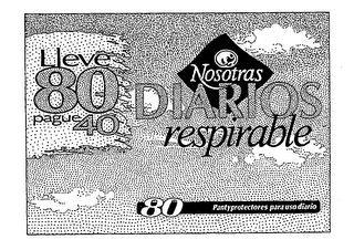 NOSOTRAS DIARIOS RESPIRABLE 80 PANTY PROTECTORES PARA USO DIARIO LLEVE 80 PAGUE 40
