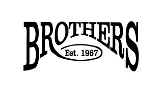 BROTHERS EST. 1967