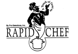 BY PRO-SELECTIONS, INC. A TOUCH OF GENI-US RAPID CHEF