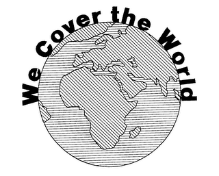 WE COVER THE WORLD