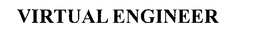 VIRTUAL ENGINEER