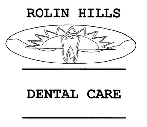 ROLIN HILLS DENTAL CARE