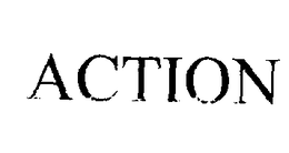 ACTION