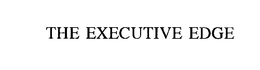 Executive Edge, Inc., The