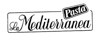 PASTA LA MEDITERRANEA