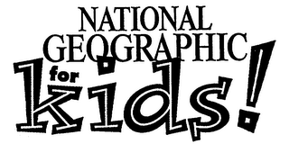 NATIONAL GEOGRAPHIC FOR KIDS!