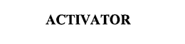 ACTIVATOR