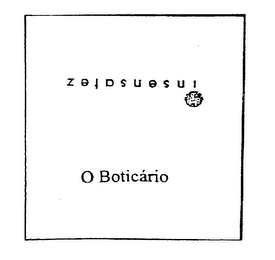 O BOTICARIO INSENSATEZ