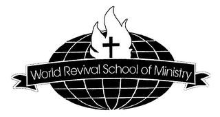 WORLD REVIVAL SCHOOL OF MINISTRY