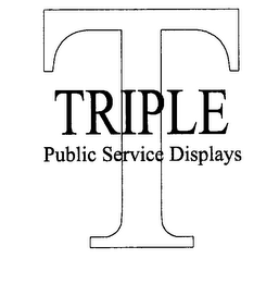 TRIPLE T PUBLIC SERVICE DISPLAYS