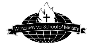 WORLD REVIVAL SCHOOL OF MINISTRY